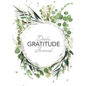 Daily Gratitude Journal: (Green Leaves Wreath) A 52-Week Guide to Becoming Grate